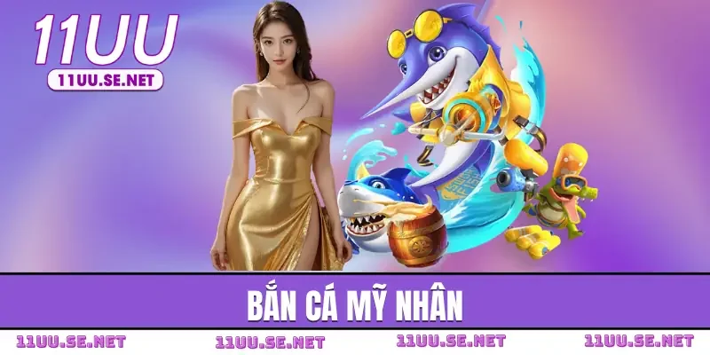 ban-ca-my-nhan