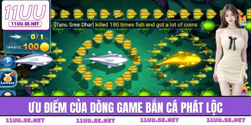 ban-ca-phat-loc-uu-diem