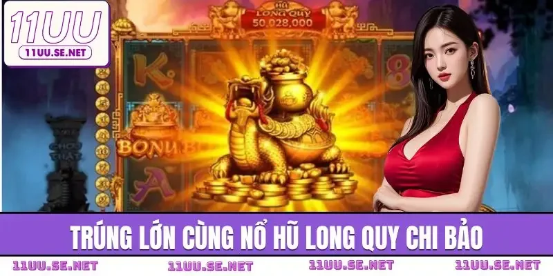 no-hu-11uu-long-quy-chi-bao