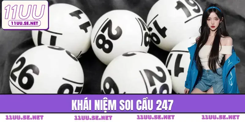 soi-cau-247-khai-niem