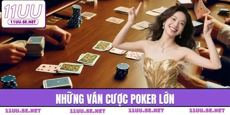 van-cuoc-poker-lon-nhat-nhung-van-cuoc