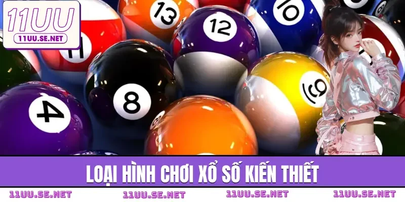 xo-so-kien-thiet-loai-hinh